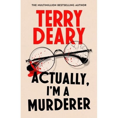 Actually, I'm A Murderer
