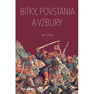 Bitky, povstania a vzbury - Ján Lacika