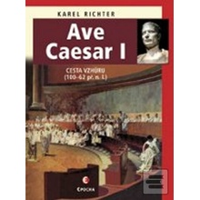 Ave Caesar Cesta vzhůru 100–62 př. n. l.