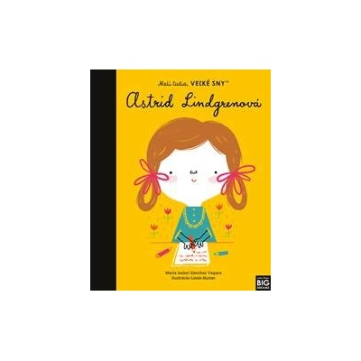 Astrid Lindgrenová- Malí ľudia, veľké sny