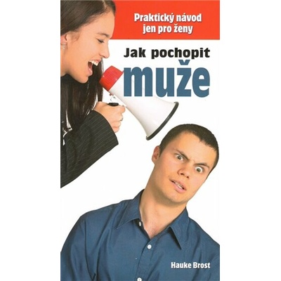 Jak pochopit muže