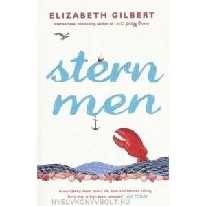 Stern Men | Elizabeth Gilbert (2009)