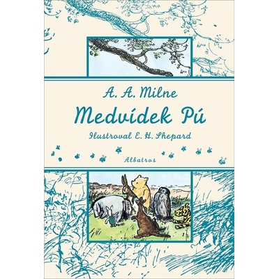 Medvídek Pú - Alan Alexander Milne, E.H. Shepard