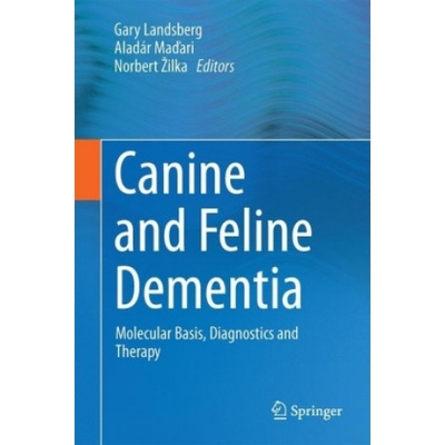 Canine and Feline Dementia | Gary Landsberg, Aladár Madari, Norbert Zilka