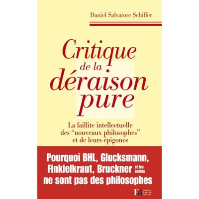 Critique de la déraison pure - La faillite intellectuelle | Daniel Salvatoré SCHIFFER
