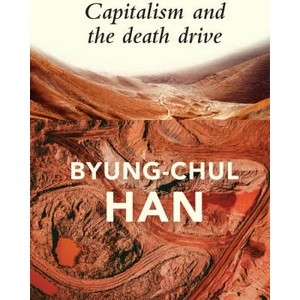 Capitalism and the Death Drive | Byung-Chul Han (ISBN: 9781509545001)