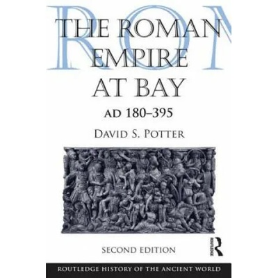 Roman Empire at Bay, AD 180-395 | David Potter