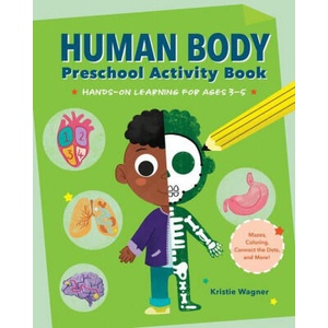 Human Body Preschool Activity Book: Hands-On Learning for Ages 3 to 5 | Kristie Wagner (ISBN: 9781638073291)