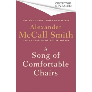 Song of Comfortable Chairs | ALEXANDER MCCALL SMI (ISBN: 9781408714461)