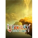 Unruly Heroes