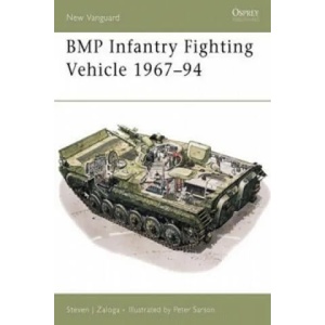 BMP Infantry Fighting Vehicle 1967-94 | Steven J. Zaloga (ISBN: 9781855324336)
