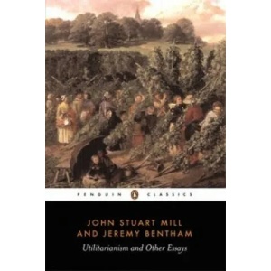 Utilitarianism and Other Essays | John Stuart Mill (ISBN: 9780140432725)