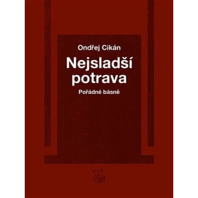 Nejsladší potrava - Ondřej Cikán