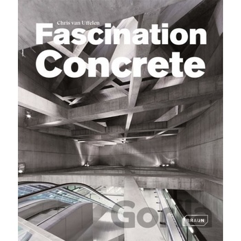 Hard Stuff: Fascination Concrete - Chris van Uffelen