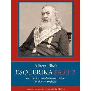 Albert Pike's Esoterika | Arturo de Hoyos (ISBN: 9781633919686)