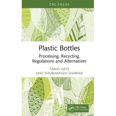 Plastic Bottles - Vats, Tanvi (Gautam Buddha University, India) a Sharma, Shubhanshi (Gautam Buddha Uni, India)
