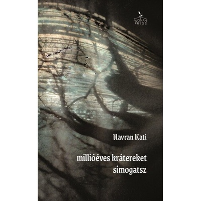 Millióéves krátereket simogatsz