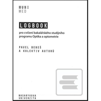 Logbook pro cvičení bakalářského… Pavel Beneš a kolektiv autorů