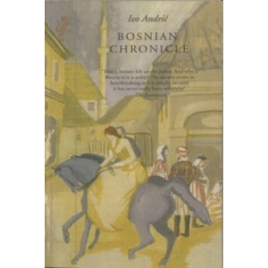 Bosnian Chronicle | Ivo Andric (ISBN: 9781846559105)