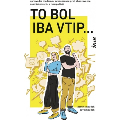 To bol iba vtip... - Jasmína Houdek, Pavel Houdek