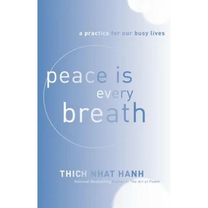 Peace Is Every Breath | Thich Nhat Hanh (ISBN: 9780062005823)