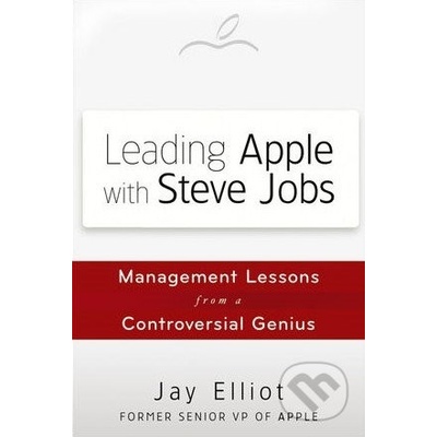 Leading Apple with Steve Jobs - Jay Elliot