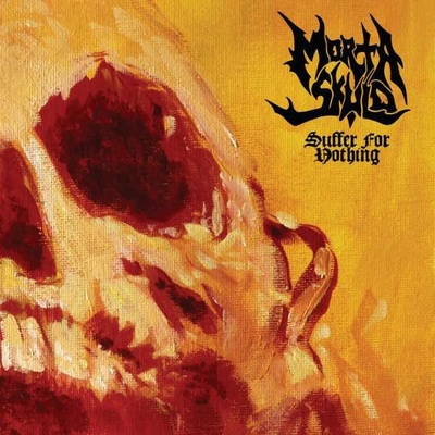 MORTA SKULD - SUFFER FOR NOTHING, LP
