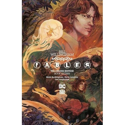 Fables The Deluxe Edition Book Sixteen