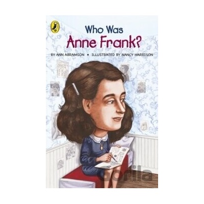 Who Was Anne Frank?