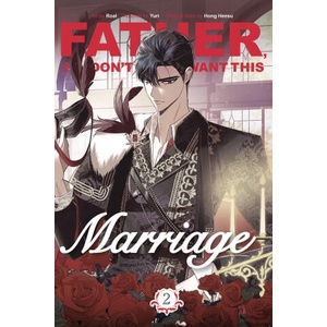 Father, I Don't Want This Marriage, Vol. 2 (2024)