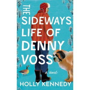 The Sideways Life of Denny Voss | KENNEDY HOLLY (ISBN: 9781662525926)