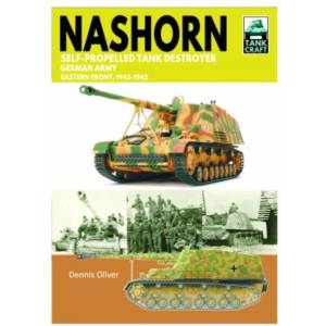 Tank Craft 45 Nashorn Self-Propelled Tank Destroyer | Oliver, Dennis (ISBN: 9781399033923)
