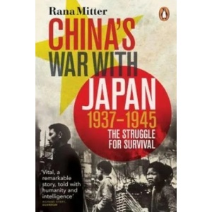 China's War with Japan, 1937-1945 | Rana Mitter (ISBN: 9780141031453)