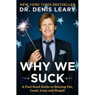 Why We Suck | Denis Leary