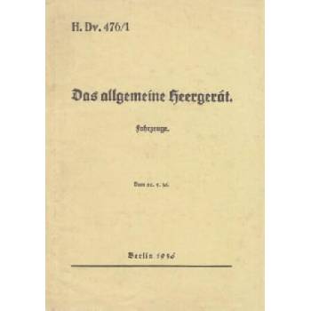 Image 1 of H. Dv. 476/1 Das allgemeine Heergerät - Fahrzeuge - Vom 22.5. 1936 | Thomas Heise