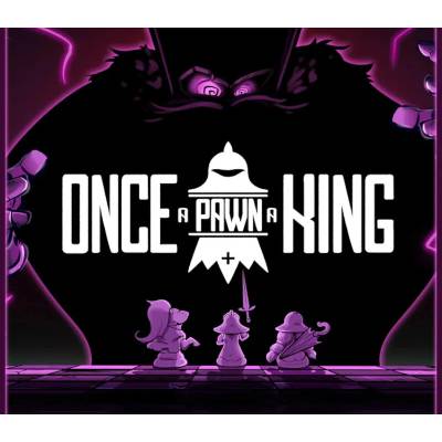Once a Pawn a King