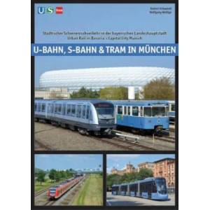 U-Bahn, S-Bahn & Tram in München | Wolfgang Wellige (ISBN: 9783936573657)