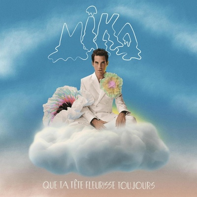 MIKA - QUE TA TETE FLEURISSE TOUJOURS CD