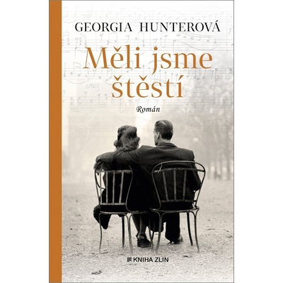 My jsme měli štěstí - Georgia Hunter