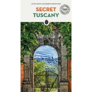 Secret Tuscany Guide | Jacopo Mauro, Roberto Di Ferdinando (ISBN: 9782361958701)
