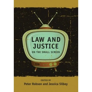 Law and Justice on the Small Screen | Peter Robson, Jessica Silbey (2012)