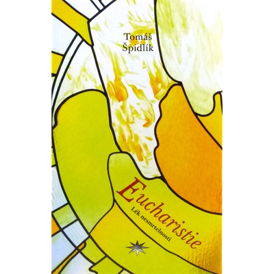Eucharistie - Tomáš Špidlík