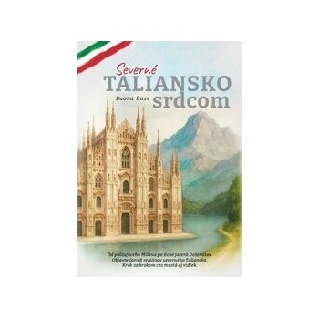 Severné Taliansko srdcom