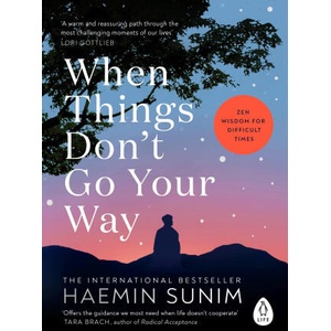 When Things Don't Go Your Way | Haemin Sunim (ISBN: 9780241989951)