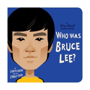 Who Was Bruce Lee? : A Who Was? Board Book | Who Hq, Stanley Chow (ISBN: 9780593384282)