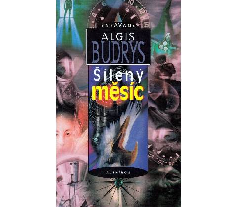 Šílený měsíc - Algis Budrys