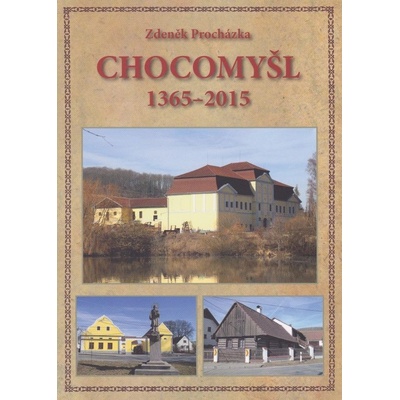Chocomyšl 1365-2015 Zdeněk Procházka