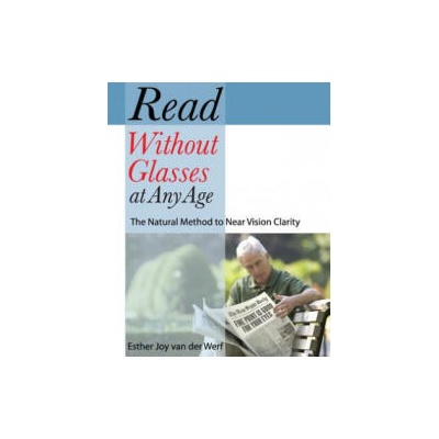 Read Without Glasses at Any Age | Esther Joy Van Der Werf