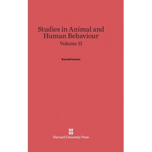 Studies in Animal and Human Behaviour, Volume II | Konrad Lorenz (ISBN: 9780674430402)