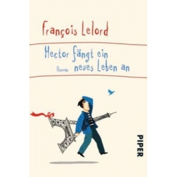 Hector fängt ein neues Leben an | François Lelord, Ralf Pannowitsch